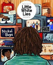 Little White Lies: Nickel Boy Issue Little White Lies: Nickel Boy Issue